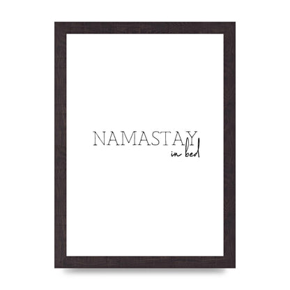 Namastay In Bed" Art for the home - A4 framed