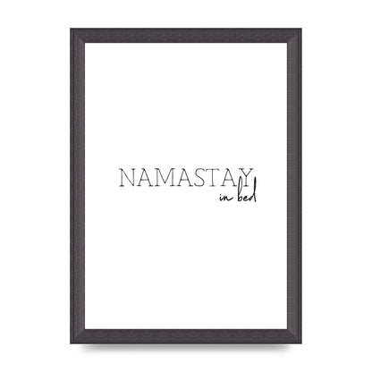 Namastay In Bed" Art for the home - A4 framed