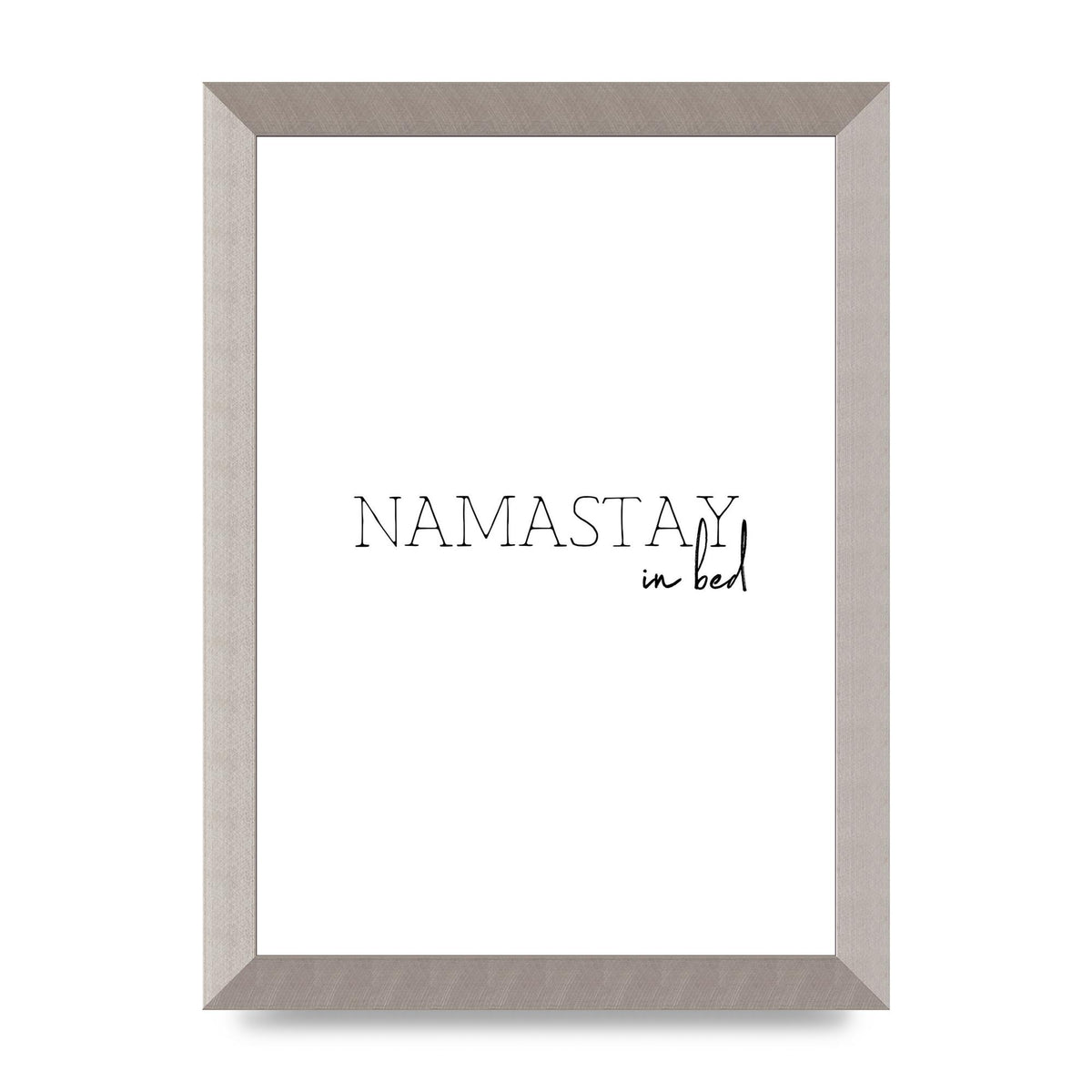 Namastay In Bed" Art for the home - A4 framed
