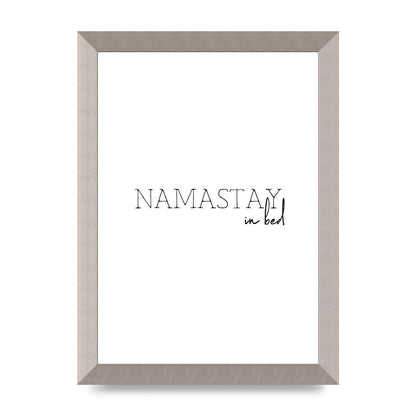 Namastay In Bed" Art for the home - A4 framed