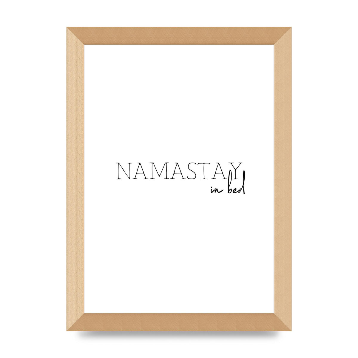 Namastay In Bed" Art for the home - A4 framed