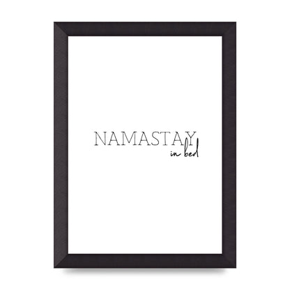 Namastay In Bed" Art for the home - A4 framed
