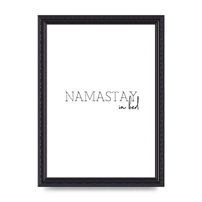 Namastay In Bed" Art for the home - A4 framed