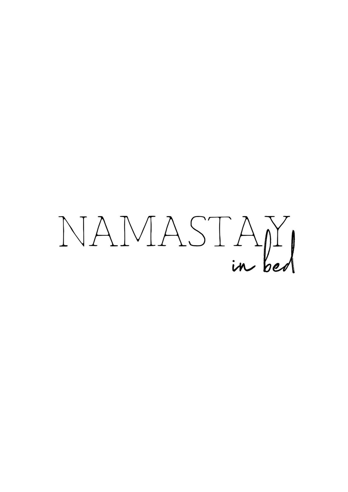 Namastay In Bed" Art for the home - detail