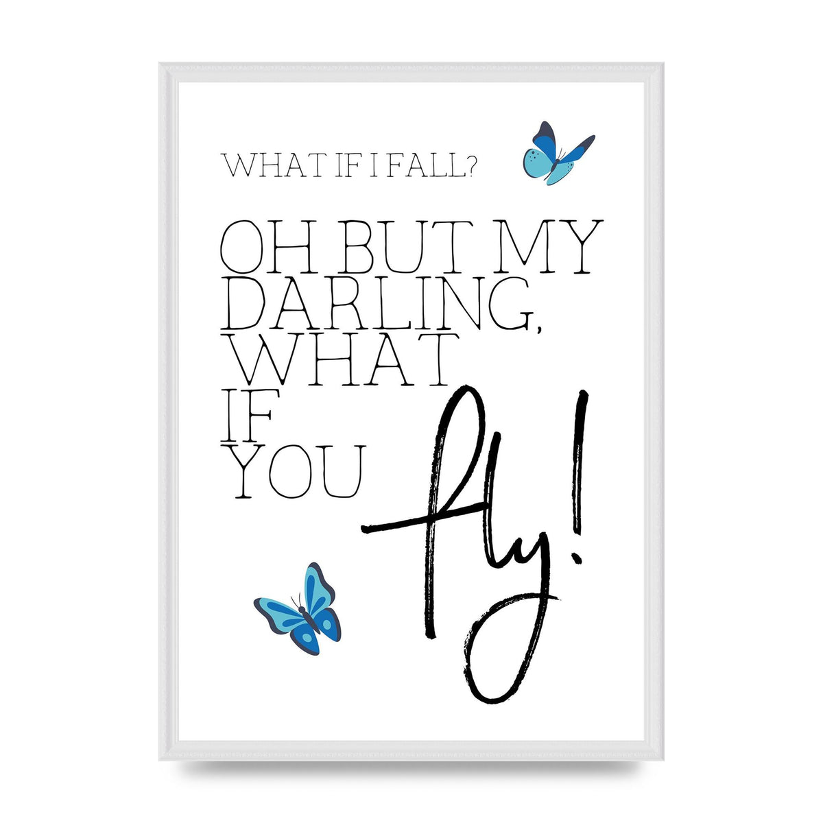 What If I Fall" Printed Poster - A2 framed