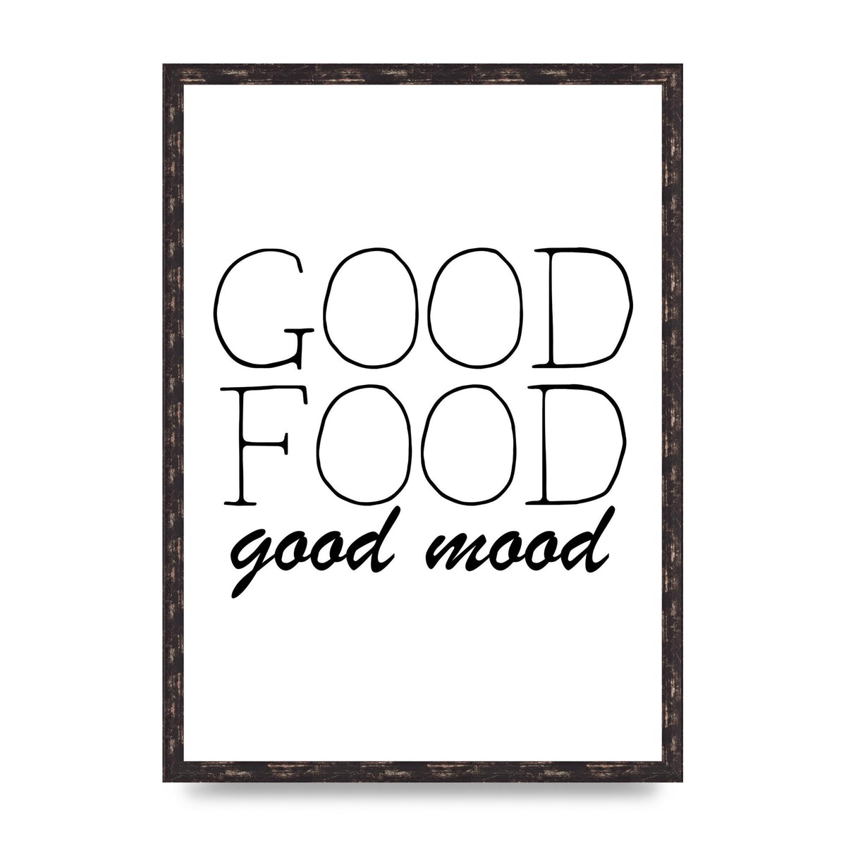 Good Food Good Mood" Art for the home - A2 framed