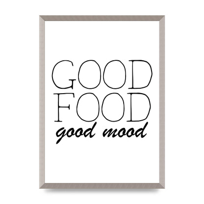 Good Food Good Mood" Art for the home - A2 framed
