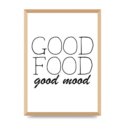 Good Food Good Mood" Art for the home - A2 framed