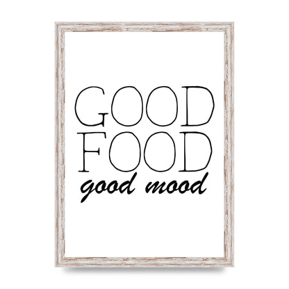 Good Food Good Mood" Art for the home - A3 framed