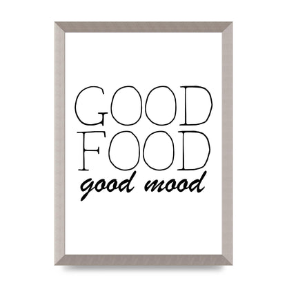 Good Food Good Mood" Art for the home - A3 framed