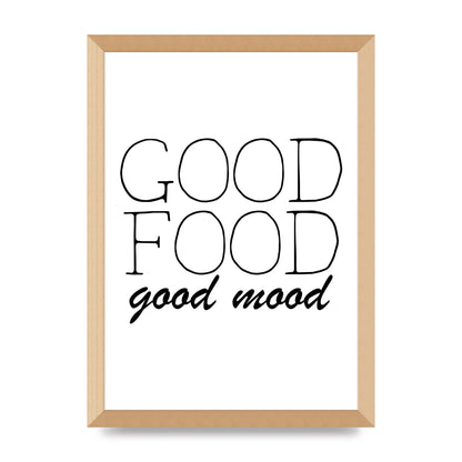 Good Food Good Mood" Art for the home - A3 framed