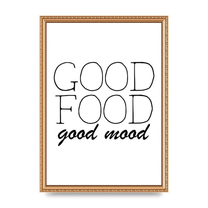Good Food Good Mood" Art for the home - A3 framed