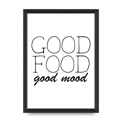 Good Food Good Mood" Art for the home - A3 framed