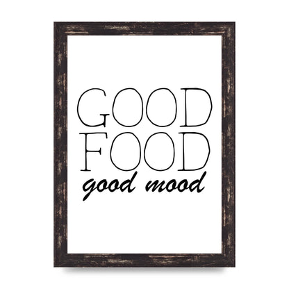 Good Food Good Mood" Art for the home - A4 framed