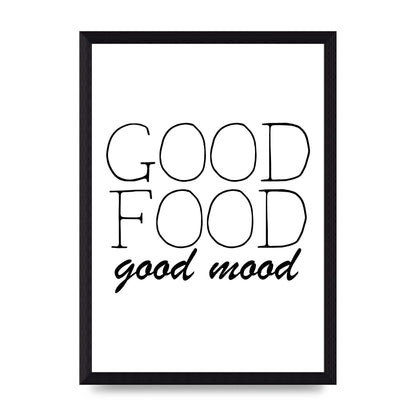 Good Food Good Mood" Art for the home - A4 framed