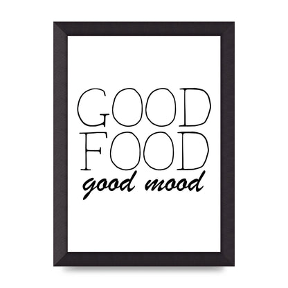 Good Food Good Mood" Art for the home - A4 framed