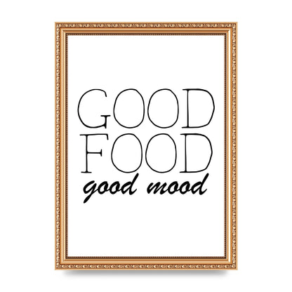 Good Food Good Mood" Art for the home - A4 framed