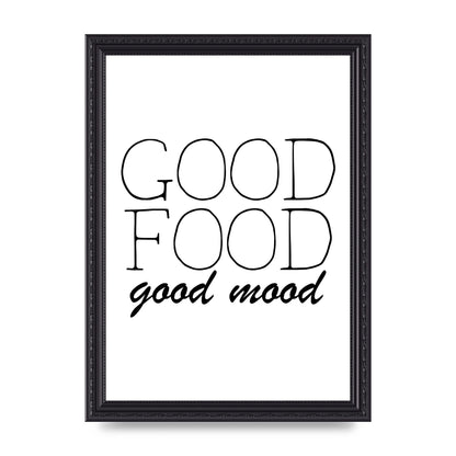 Good Food Good Mood" Art for the home - A4 framed