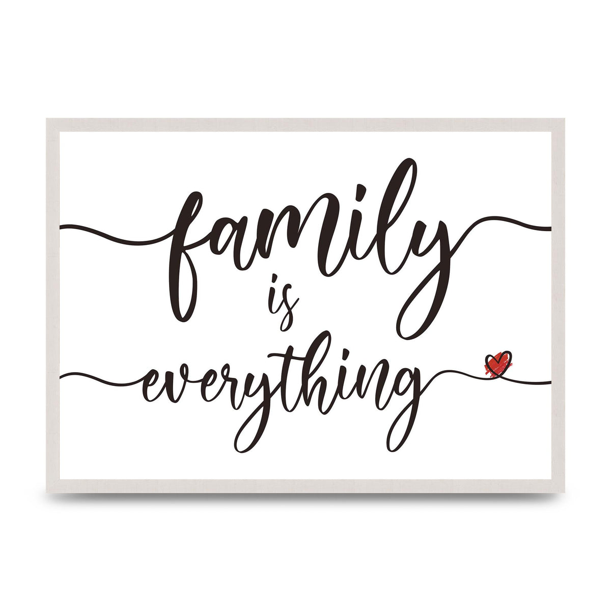 Family Is Everything print in an A2 white saw cut grain frame