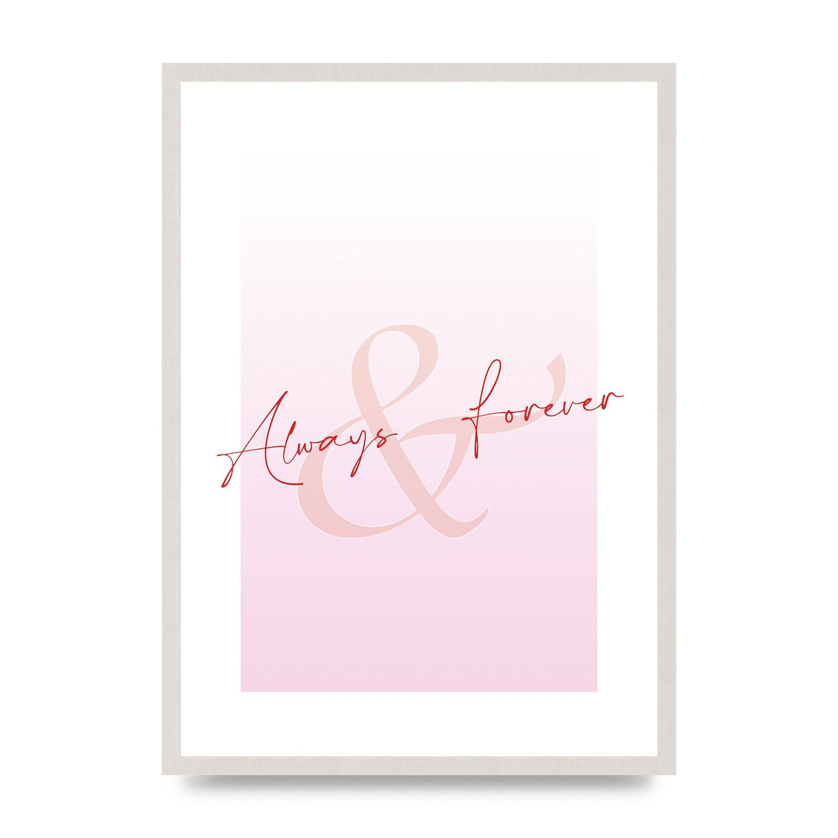 Always Forever" Art For The Home - A2 framed