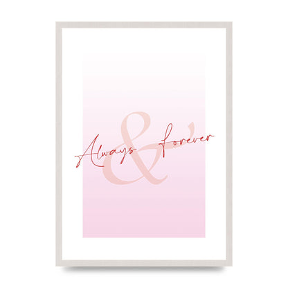 Always Forever" Art For The Home - A2 framed
