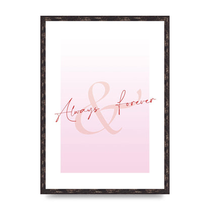 Always Forever" Art For The Home - A2 framed