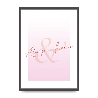 Always Forever" Art For The Home - A2 framed