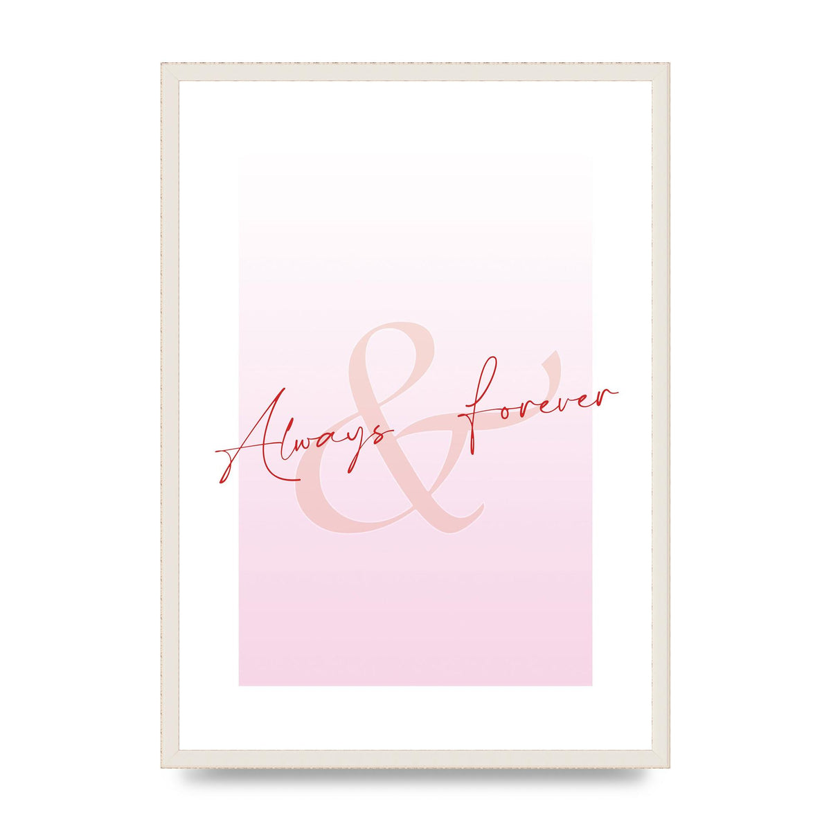 Always Forever" Art For The Home - A2 framed