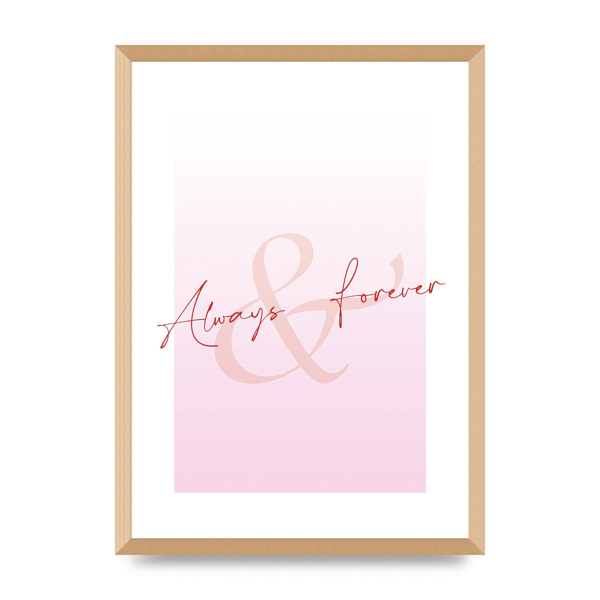 Always Forever" Art For The Home - A2 framed