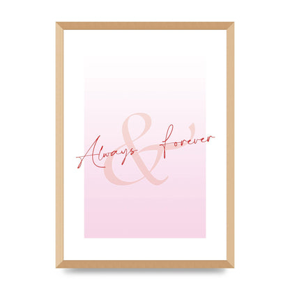 Always Forever" Art For The Home - A2 framed