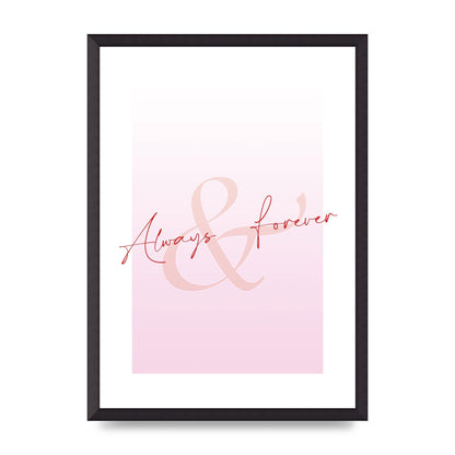 Always Forever" Art For The Home - A2 framed