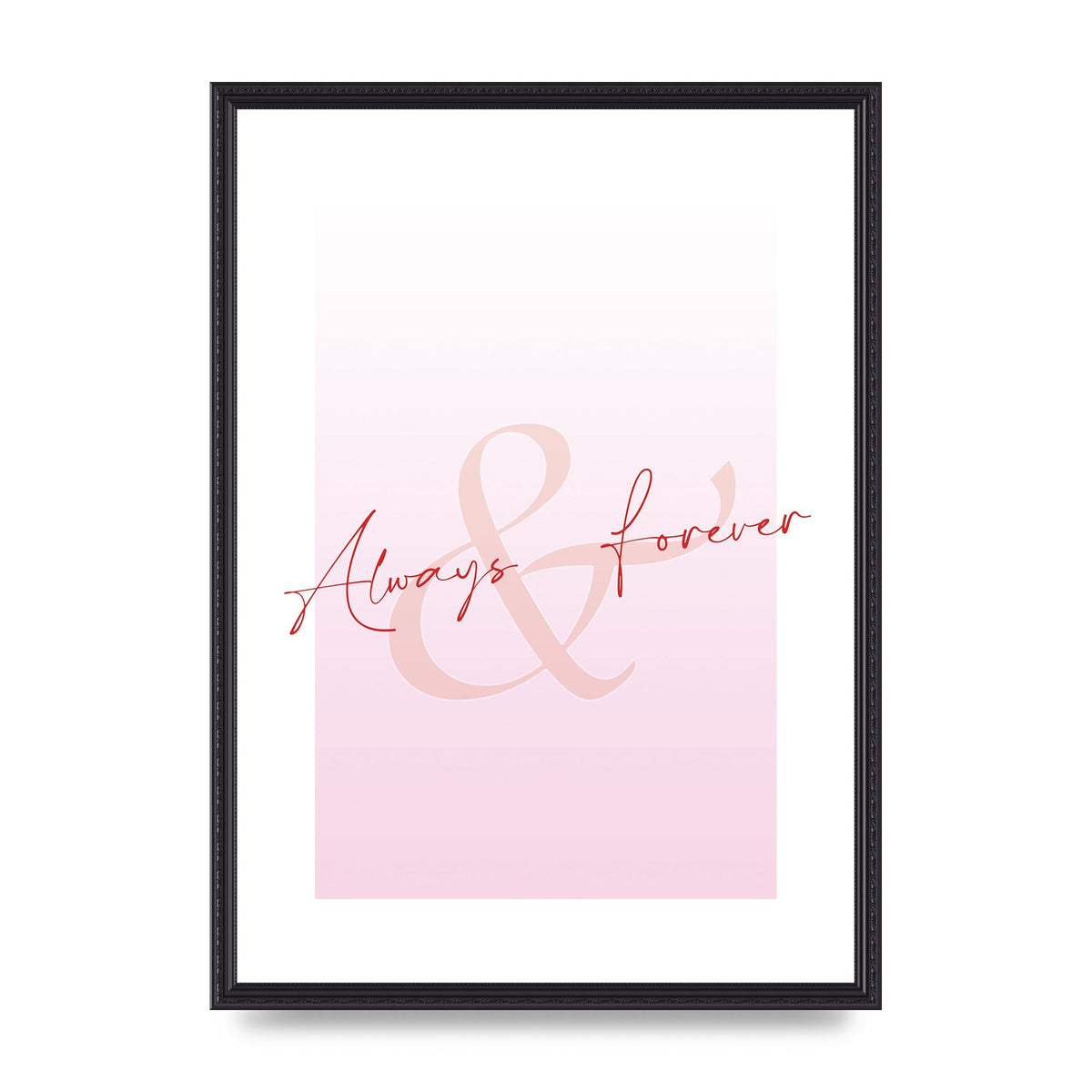 Always Forever" Art For The Home - A2 framed
