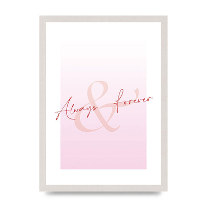 Always Forever" Art For The Home - A3 framed