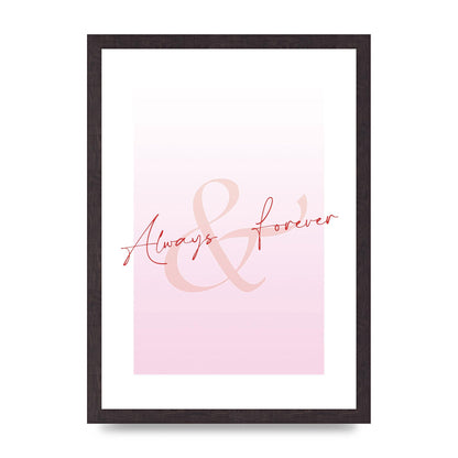 Always Forever" Art For The Home - A3 framed