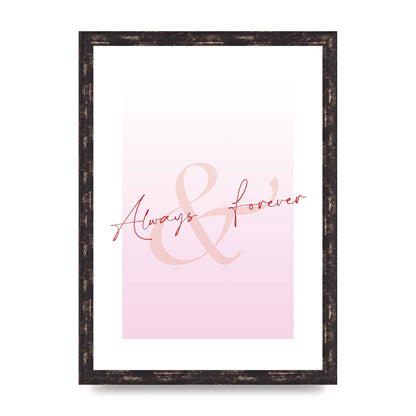 Always Forever" Art For The Home - A3 framed