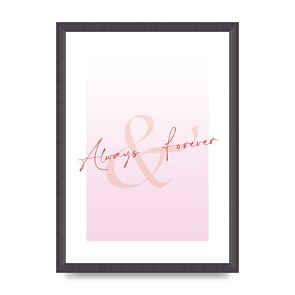 Always Forever" Art For The Home - A3 framed