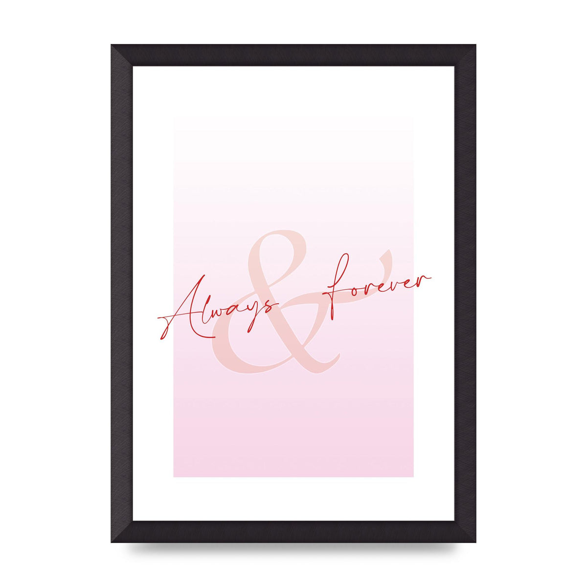 Always Forever" Art For The Home - A3 framed