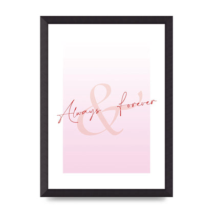 Always Forever" Art For The Home - A3 framed