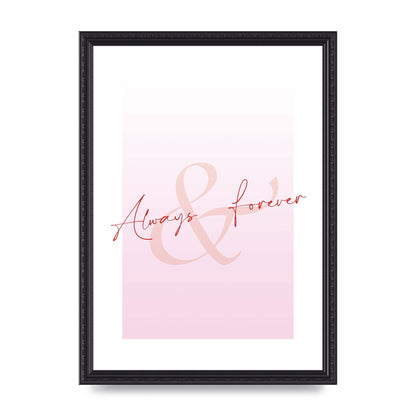 Always Forever" Art For The Home - A3 framed