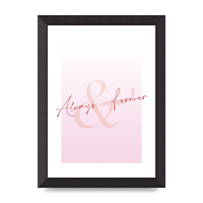 Always Forever" Art For The Home - A4 framed