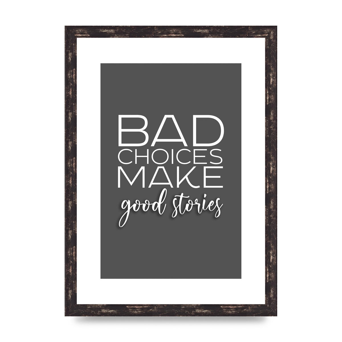 Bad Choices" Printed Poster - A3 framed