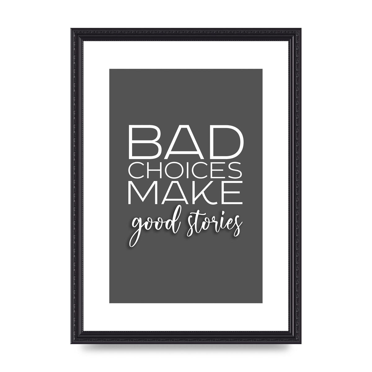 Bad Choices" Printed Poster - A3 framed