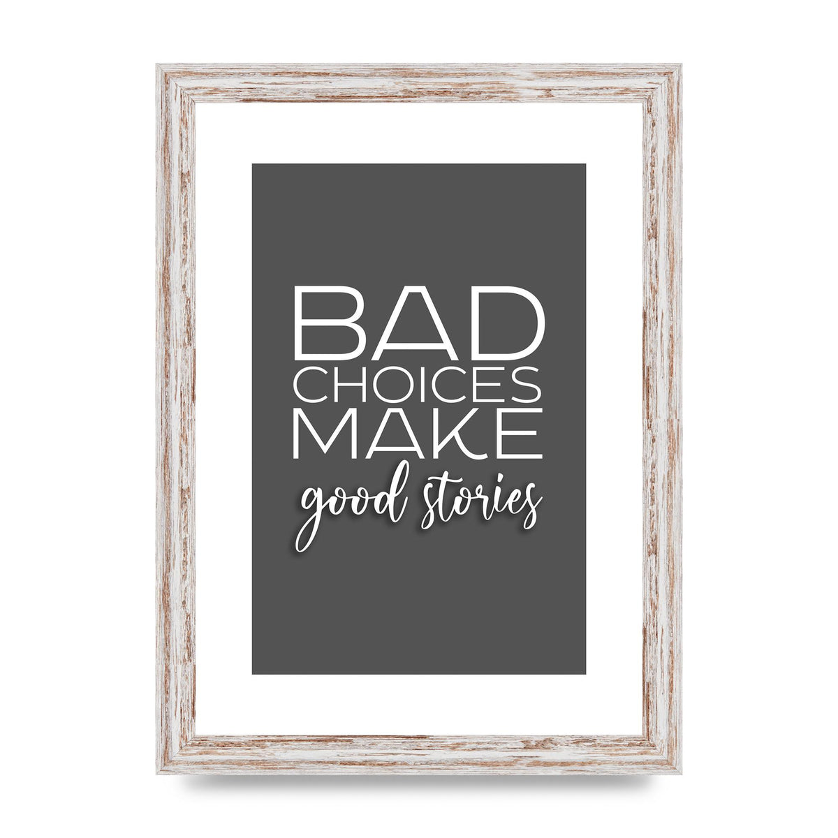 Bad Choices" Printed Poster - A4 framed