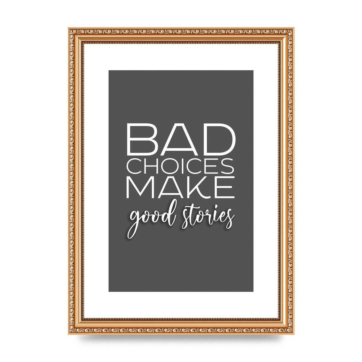 Bad Choices" Printed Poster - A4 framed