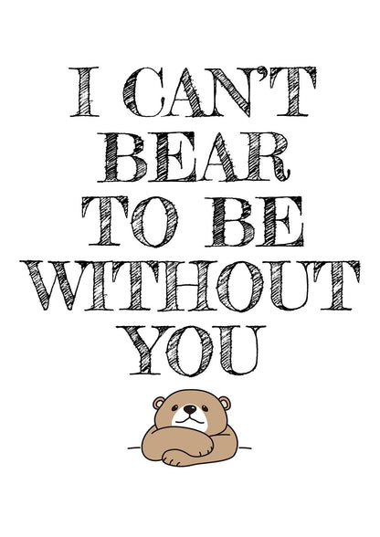I Cant Bear To Be Without You" Art For The Home - detail