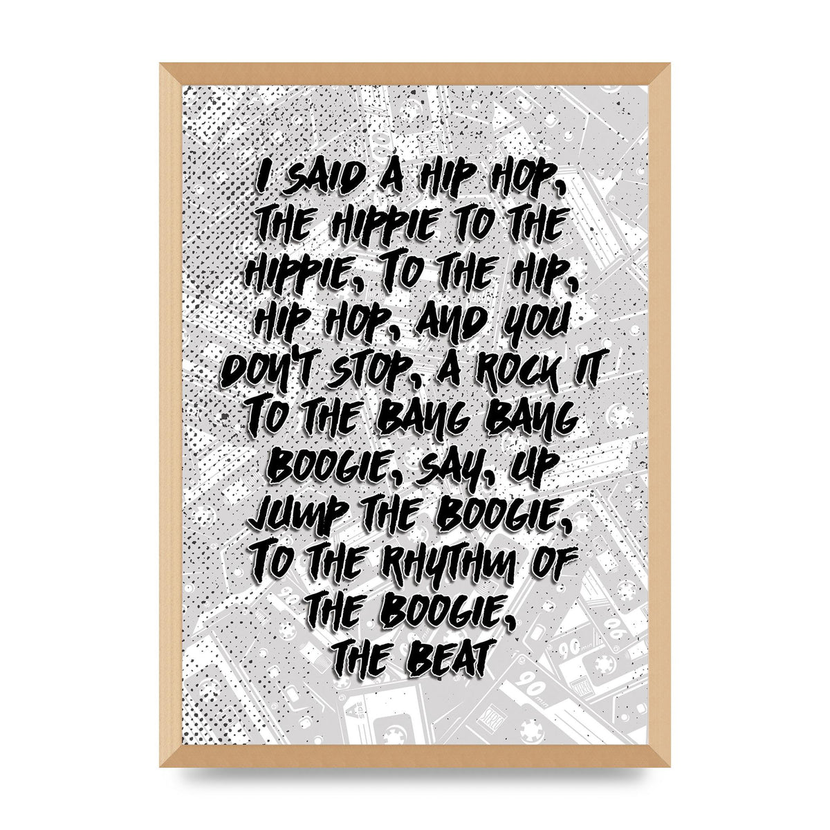 I Said A Hip Hop" Wall Art - A2 framed