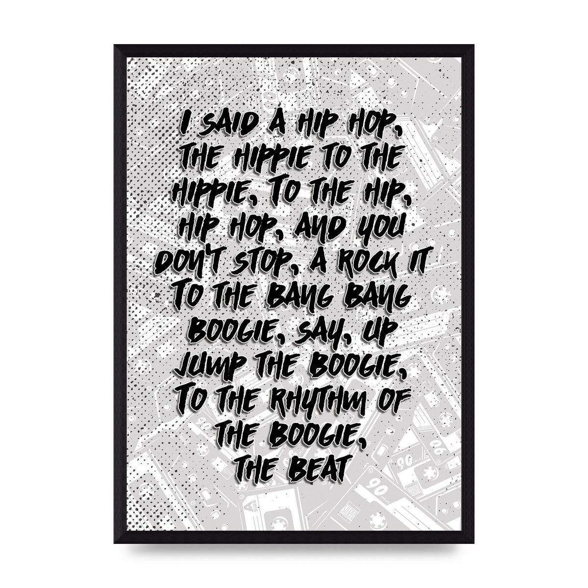 I Said A Hip Hop" Wall Art - A3 framed