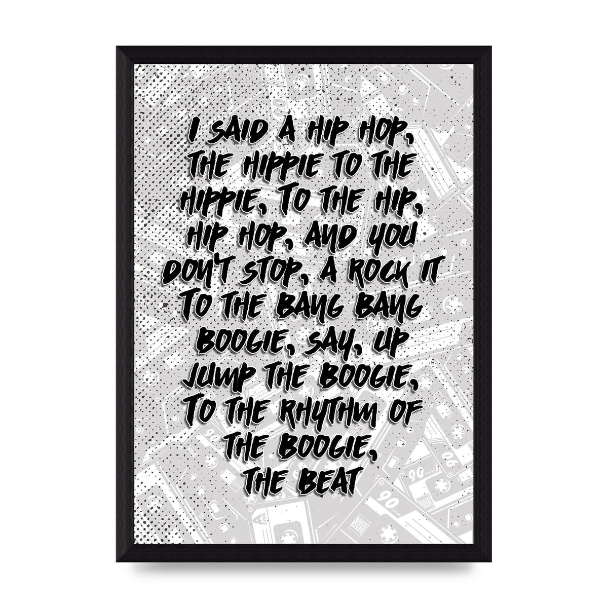 I Said A Hip Hop" Wall Art - A4 framed