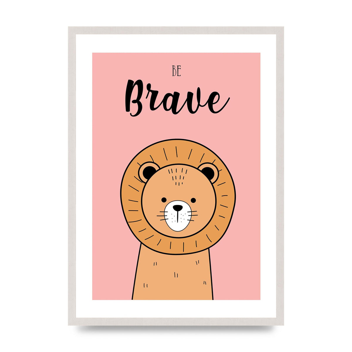Be Brave Pink print in an A2 white saw cut grain frame
