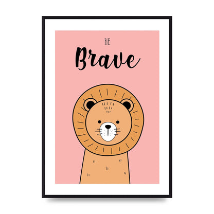 Be Brave Art For The Home - A2 framed